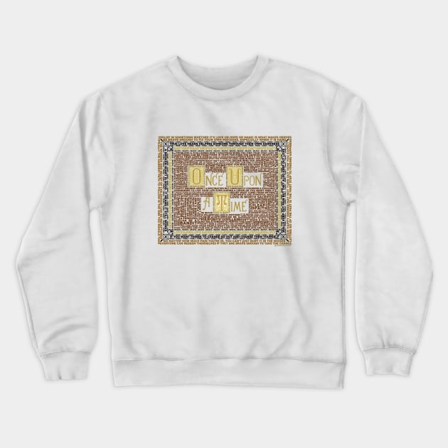 Wisdom of Once Upon A Time Crewneck Sweatshirt by jabberdashery